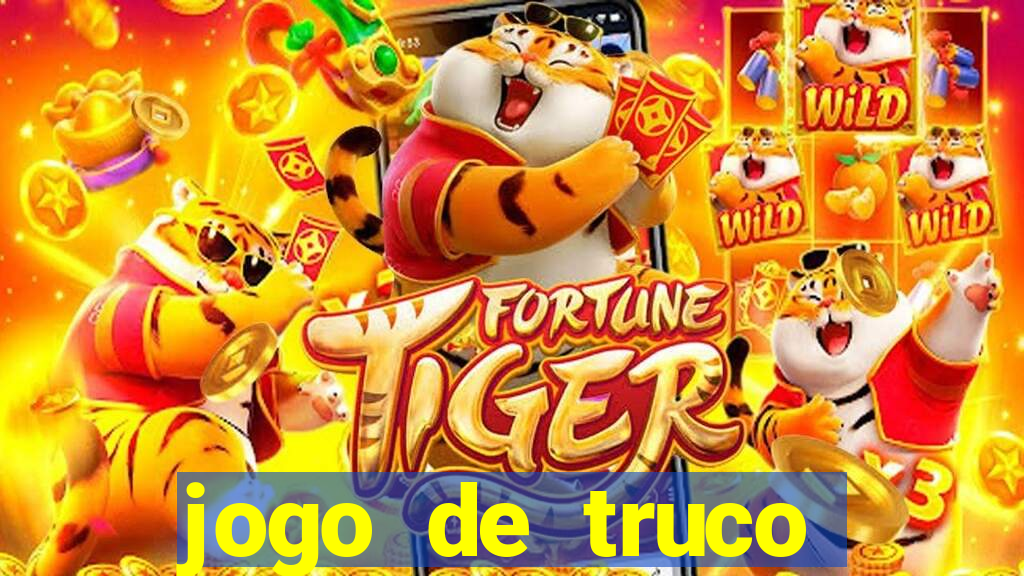 jogo de truco valendo dinheiro real